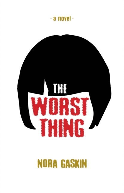 Nora Gaskin - Worst Thing, E-bok