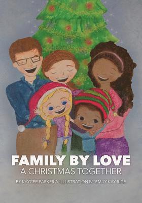Kaycee Parker - Family By Love: A Christmas Together, Häftad. Tillgänglighet: Lägg i varukorg