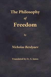 The Philosophy of Freedom