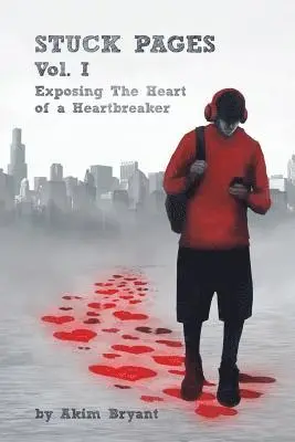 Stuck Pages: Vol.1: Exposing the Heart of a Heartbreaker