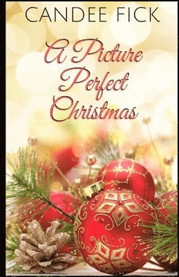 Candee Fick - Picture Perfect Christmas, Häftad. Tillgänglighet: Lägg i varukorg