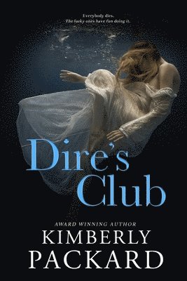 Kimberly Packard - Dire's Club, Häftad. Tillgänglighet: Lägg i varukorg