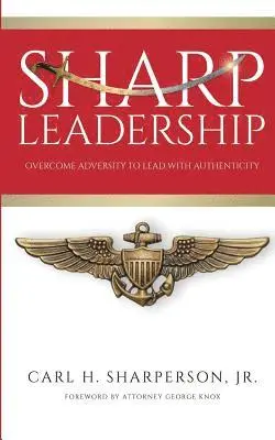 Carl Sharperson Jr, Natasha T. Brown - Sharp Leadership: Overcome Adversity to Lead with Authenticity, Häftad. Tillgänglighet: Lägg i varukorg