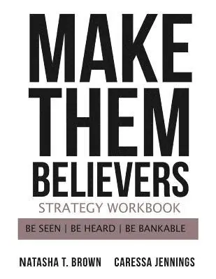 Natasha T Brown, Caressa Jennings - Make Them Believers Strategy Workbook, Häftad. Tillgänglighet: Lägg i varukorg