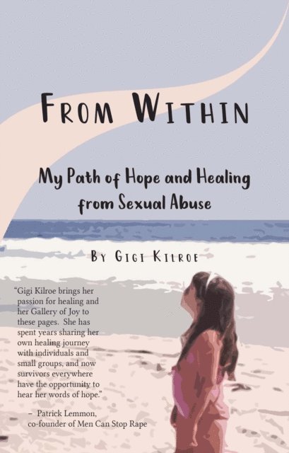 Gigi Kilroe, Veronica A Daub - From Within, E-bok