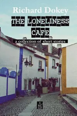 Richard Dokey - Loneliness Cafe, Häftad. Tillgänglighet: Lägg i varukorg