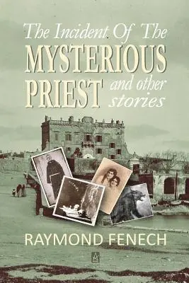 Raymond Fenech - incident of the Mysterious Priest, Häftad. Tillgänglighet: Lägg i varukorg