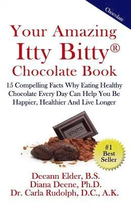 Diana Deene Ph D, Ak Carla Rudolph DC, Deeann Elder - Your Amazing Itty Bitty Chocolate Book, Häftad. Tillgänglighet: Lägg i varukorg