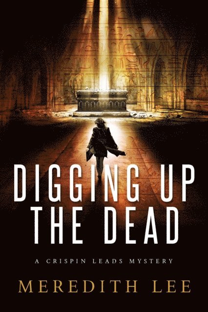 Sue Meredith Cleveland, Dixie Lee Evatt, Meredith Lee - Digging Up the Dead, E-bok
