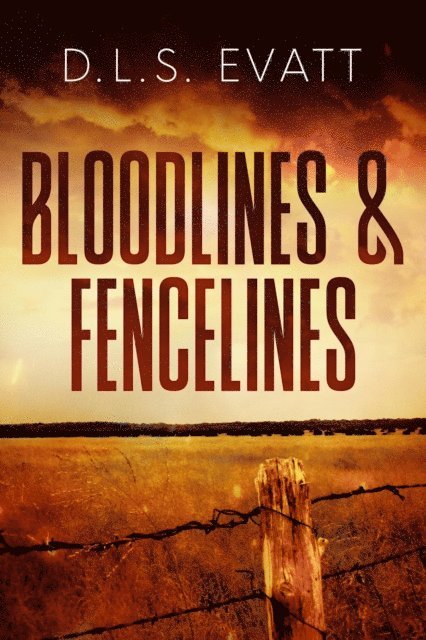 DLS Evatt - Bloodlines & Fencelines, E-bok
