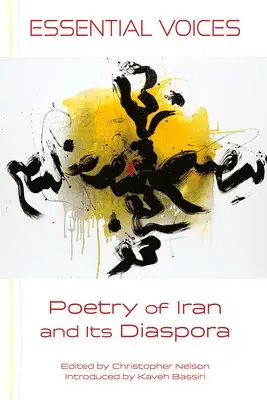 Christopher Nelson - Essential Voices: Poetry of Iran and Its Diaspora, Häftad. Tillgänglighet: Lägg i varukorg