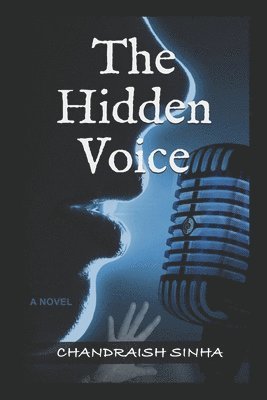 Chandraish Sinha - The Hidden Voice, Häftad. Tillgänglighet: Lägg i varukorg
