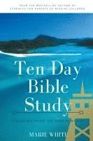 Marie White - Ten Day Bible Study: Standing Firm on God's Word, Häftad