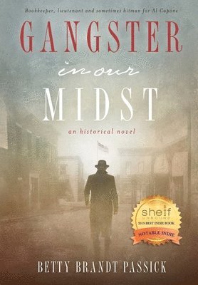 Betty Brandt Passick - Gangster in our Midst: Bookkeeper, lieutenant and sometimes hitman for Al Capone (LARGE PRINT), Häftad. Tillgänglighet: Lägg i varukorg