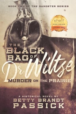 Betty Brandt Passick - The Black Bag of Dr. Wiltse: Murder on the Prairie, Häftad. Tillgänglighet: Lägg i varukorg