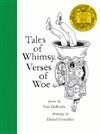 Tim DeRoche - Tales of Whimsy, Verses of Woe, Inbunden
