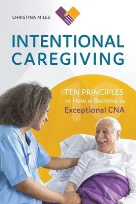 Christina Miles, Linda Ruggeri - Intentional Caregiving, Häftad. Tillgänglighet: Tillfälligt slut