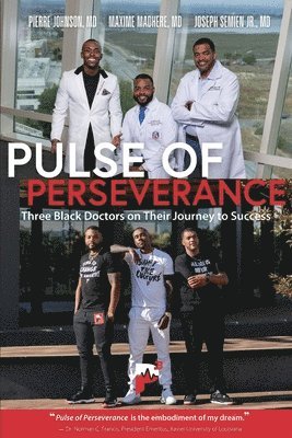 Maxime Madhere, Joseph Semien Jr, Pierre Johnson - Pulse of Perseverance, Häftad. Tillgänglighet: Lägg i varukorg