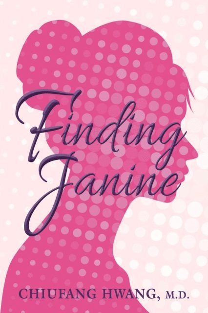 Chiufang Hwang - Finding Janine, E-bok
