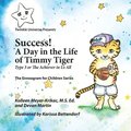 Success! A Day in the Life of Timmy Tiger