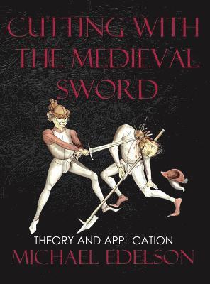 Cutting with the Medieval Sword