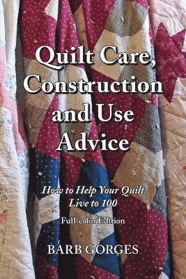 Barb Gorges - Quilt Care, Construction and Use Advice, Häftad. Tillgänglighet: Lägg i varukorg