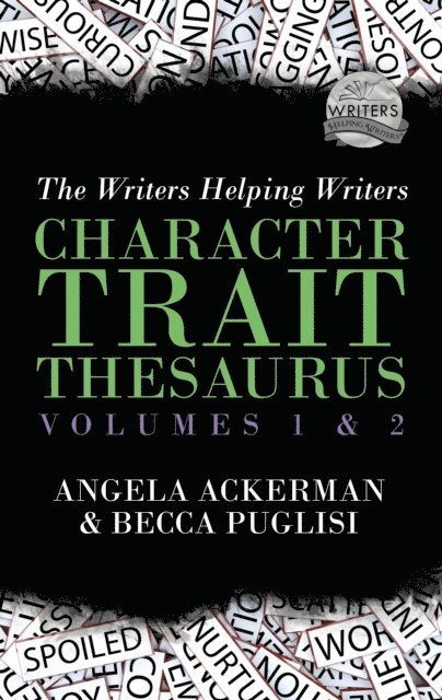 Becca Puglisi - Character Trait Thesaurus Volumes 1 & 2, E-bok