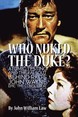 John William Law - Who Nuked the Duke?, Häftad. Tillgänglighet: Lägg i varukorg