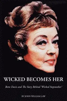John William Law, Dennis Constan - Wicked Becomes Her, Häftad. Tillgänglighet: Lägg i varukorg