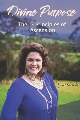 Lysa Black - Divine Purpose: The 13 Principles of Ascension, Häftad. Tillgänglighet: Lägg i varukorg