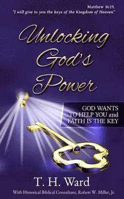 Thomas H Ward - Unlocking God's Power, Häftad. Tillgänglighet: Lägg i varukorg