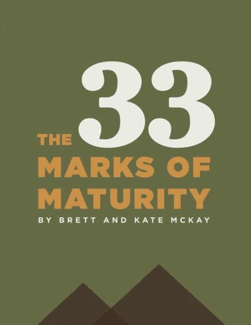 Kate McKay, Brett McKay - 33 Marks of Maturity, E-bok