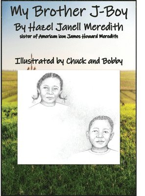 Meredith Janell Hazel - My Brother J-Boy, Inbunden