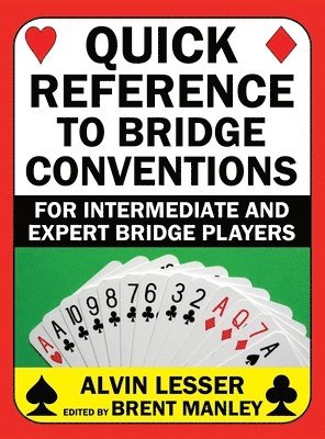 Alvin Lesser, Manley Brent - Quick Reference to Bridge Conventions, Inbunden. Tillgänglighet: Lägg i varukorg