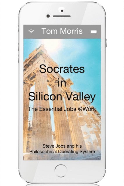 Tom Morris - Socrates in Silicon Valley, E-bok
