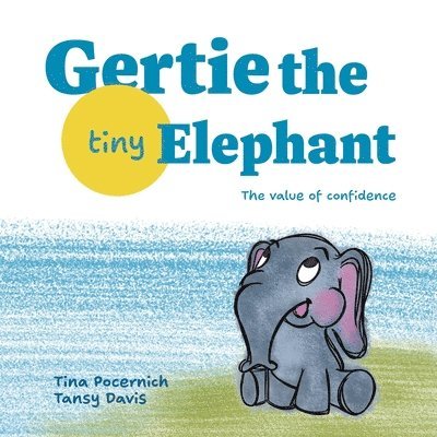 Tina Pocernich - Gertie, the Tiny Elephant, Häftad. Tillgänglighet: Lägg i varukorg