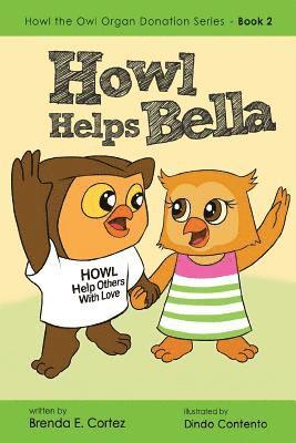 Brenda E. Cortez - Howl Helps Bella, Häftad