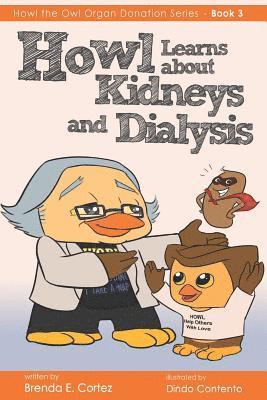 Brenda E. Cortez - Howl Learns About Kidneys and Dialysis, Häftad