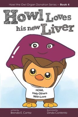 Brenda E. Cortez - Howl Loves His New Liver, Häftad