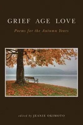Jeanie Okimoto - Grief Age Love, Häftad. Tillgänglighet: Lägg i varukorg