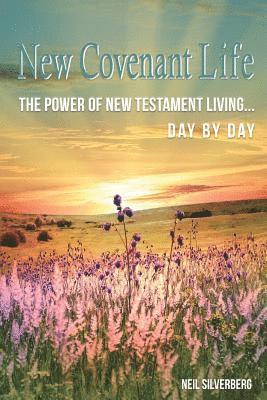 Neil Silverberg - New Covenant Life, Häftad
