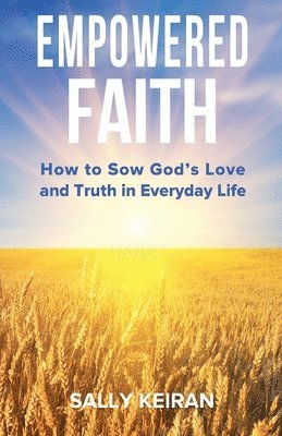 Sally Keiran - Empowered Faith, Häftad