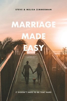 Melisa Zimmerman, Steven Zimmerman - Marriage Made Easy, Häftad. Tillgänglighet: Lägg i varukorg
