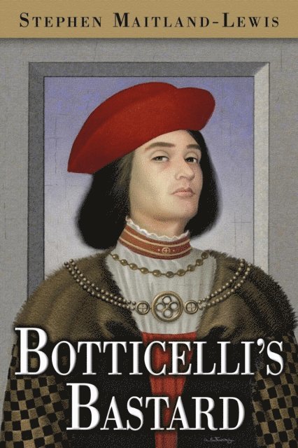 Stephen Maitland-Lewis - Botticelli's Bastard, E-bok