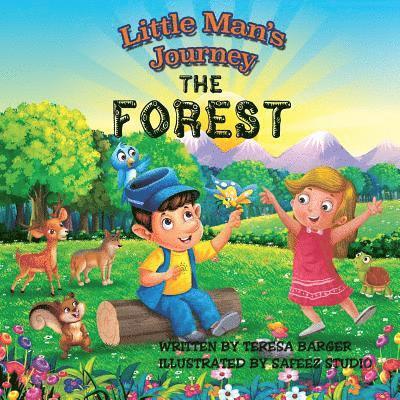 Teresa Barger - Little Man's Journey, the Forest: The Forest, Häftad