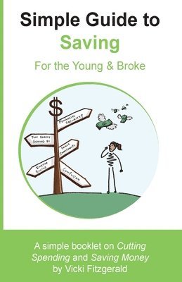 Vicki Fitzgerald - Simple Guide to Saving: For the Young & Broke, Häftad. Tillgänglighet: Lägg i varukorg