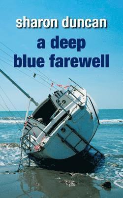 Sharon Duncan - A Deep Blue Farewell, Häftad. Tillgänglighet: Lägg i varukorg