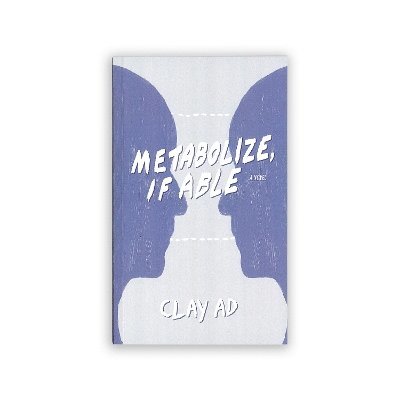 Clay AD - Metabolize, If Able, Häftad