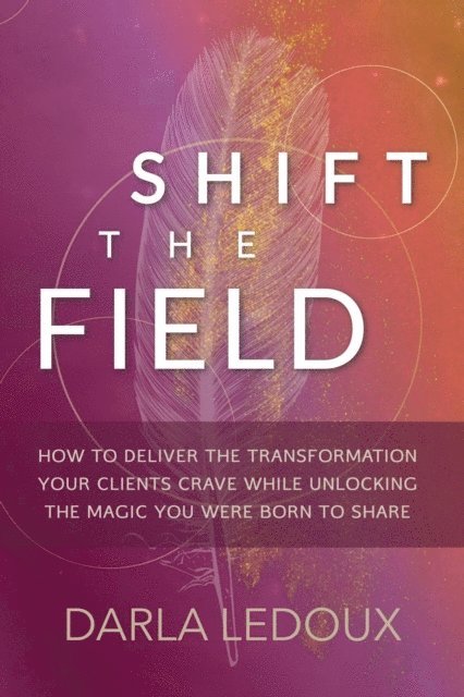 Darla LeDoux - Shift the Field, E-bok. Tillgänglighet: Lägg i varukorg