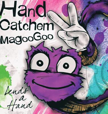Will T Baten - Hand Catchem MagooGoo Lends a Hand, Inbunden. Tillgänglighet: Lägg i varukorg